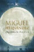 antologia poetica (edicion especial) miguel hernandez