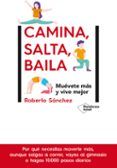 camina salta baila: muevete mas y vive mejor