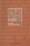 debe ser el tiempo que hace hoy