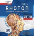 atlas rhoton de cabeza cuello y cerebro. imágenes en 2d y 3d