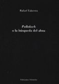 Pallaksch o la búsqueda del alma