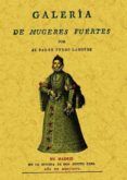 galeria de las mugeres fuertes ed facsimil