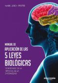manual de aplicacion de las 5 leyes biologicas: despertarse de la hipn