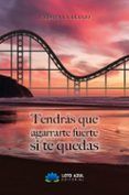 tendras que agarrarte fuerte si te quedas