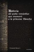 (i.b.d.) historia del poeta romántico que enamoró a la princesa risueñ