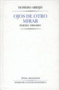 ojos de otro mirar. poesia 1960-2001