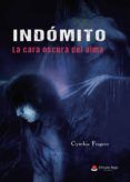 Indómito: La cara oscura del alma