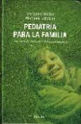 pediatria para la familia una obra de consulta medico-pedagogica