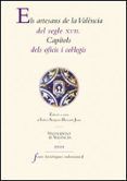 els artesans de la valencia del segle xvii capitols dels oficis i collegis