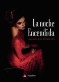 la noche encendida