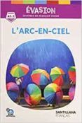 evasion ne intro lrarc en ciel