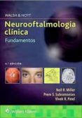 walsh & hoyt. neurooftalmologia clinica. fundamentos (4ª ed.)