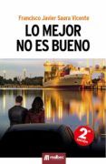 lo mejor no es bueno (2ª ed.)
