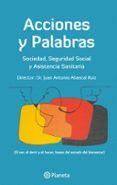 acciones y palabras sociedad seguridad social y asistencia sani taria