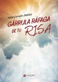gárrula ráfaga de tu risa