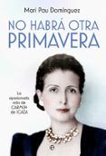 No habrá otra primavera