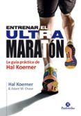 entrenar el ultramaraton la guia practica de hal koerner