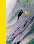 mundaka: surf to live. live to surf (castellano / euskera / ingle s)