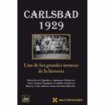 carlsbad 1929 uno de los grandes torneos de la historia