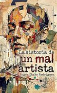 la historia de un mal artista