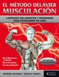 El método Delavier. Musculación