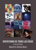 Disfrutando de todas las cosas
