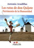 las rutas de don quijote: patrimonio de la humanidad