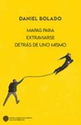 mapas para extraviarse detras de uno mismo