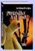 preguntale a la luna