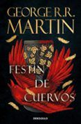 festin de cuervos cancion de hielo y fuego 4