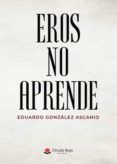 eros no aprende