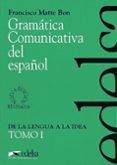 gramatica comunicativa del espanol i de la lengua a la idea