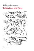 Infancia es una fruta