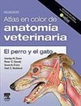 atlas en color de anatomia veterinaria. el perro y del gato (incl uye