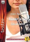 matar a la voz. sala de terror