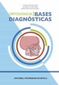 Ortodoncia I. Bases diagnósticas