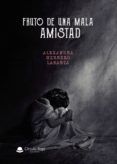 Fruto de una mala amistad