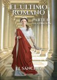 el ultimo romano parte ii