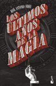 los ultimos anos de la magia