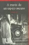 a traves de un espejo oscuro