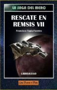 rescate en remsis vii la saga del merc 1
