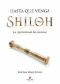 hasta que venga shiloh la esperanza de las naciones