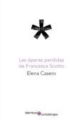 las operas perdidas de francesca scotto