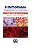 hemograma. cómo hacer e interpretar (2ª ed.)