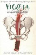 violeta: en el jardin de fuego