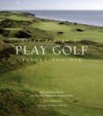 fifty places to play golf before you die golf experts share the world