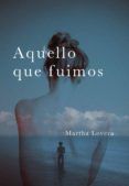 aquello que fuimos