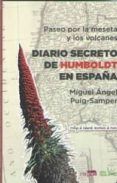 paseo por la meseta y los volcanes diario secreto de humboldt en espa