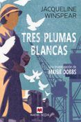 tres plumas blancas serie maisie dobbs 2