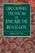 lecciones tecnicas de encaje de bolillos: con mas de 600 etallado s di